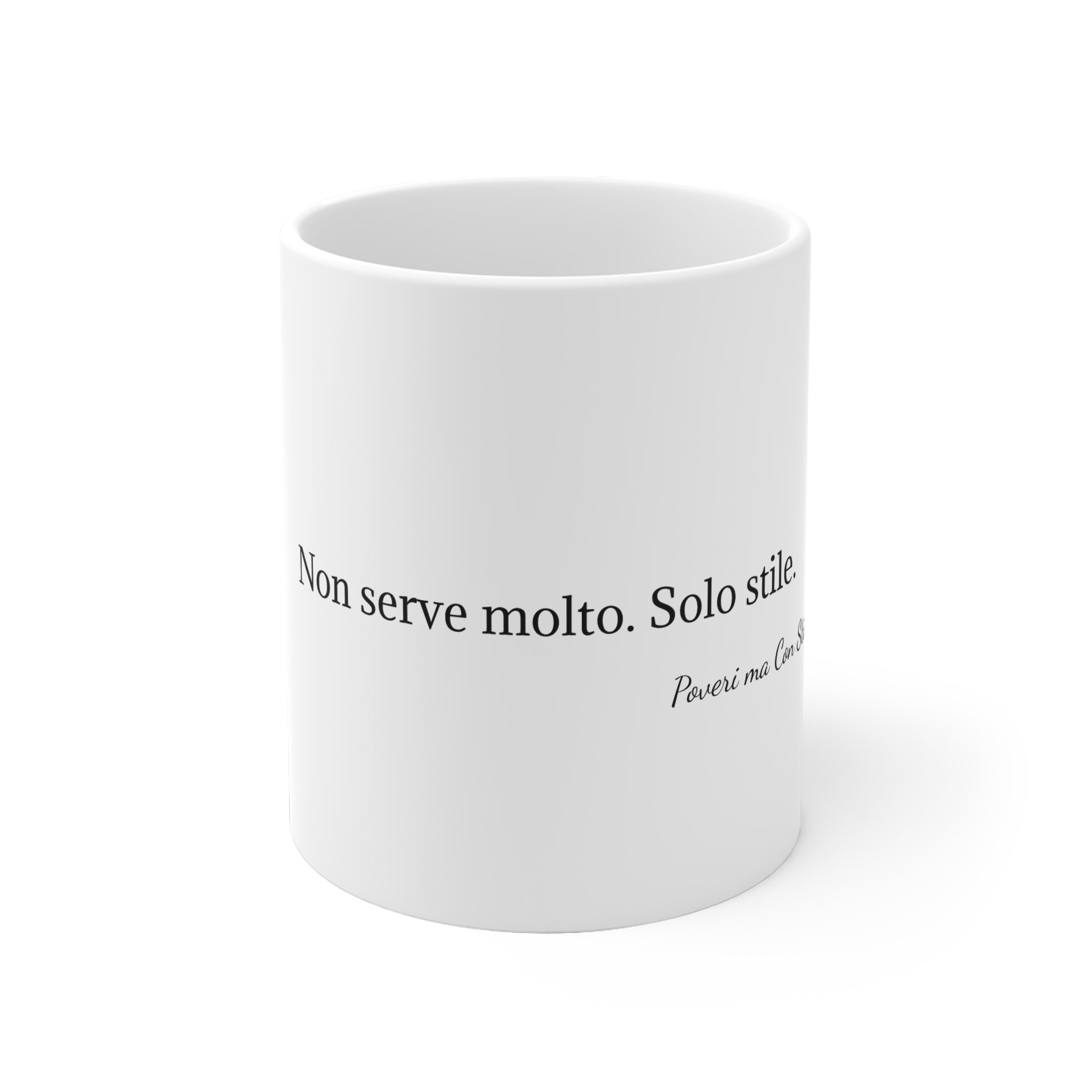 Tazza in ceramica “Non serve molto. Solo stile.” | Collezione Poveri ma Con Stile
