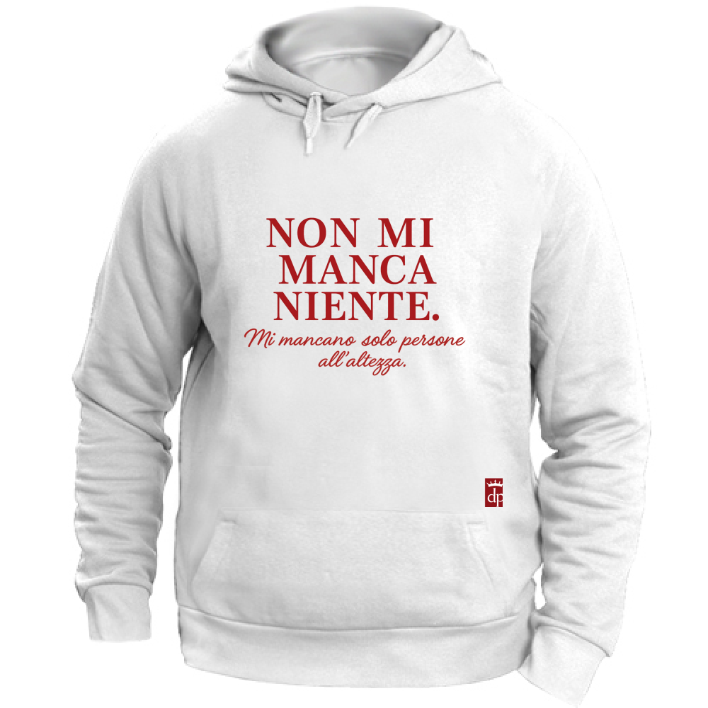 Felpa Unisex con Cappuccio Felpa Unisex – “Non mi manca niente” | Pover