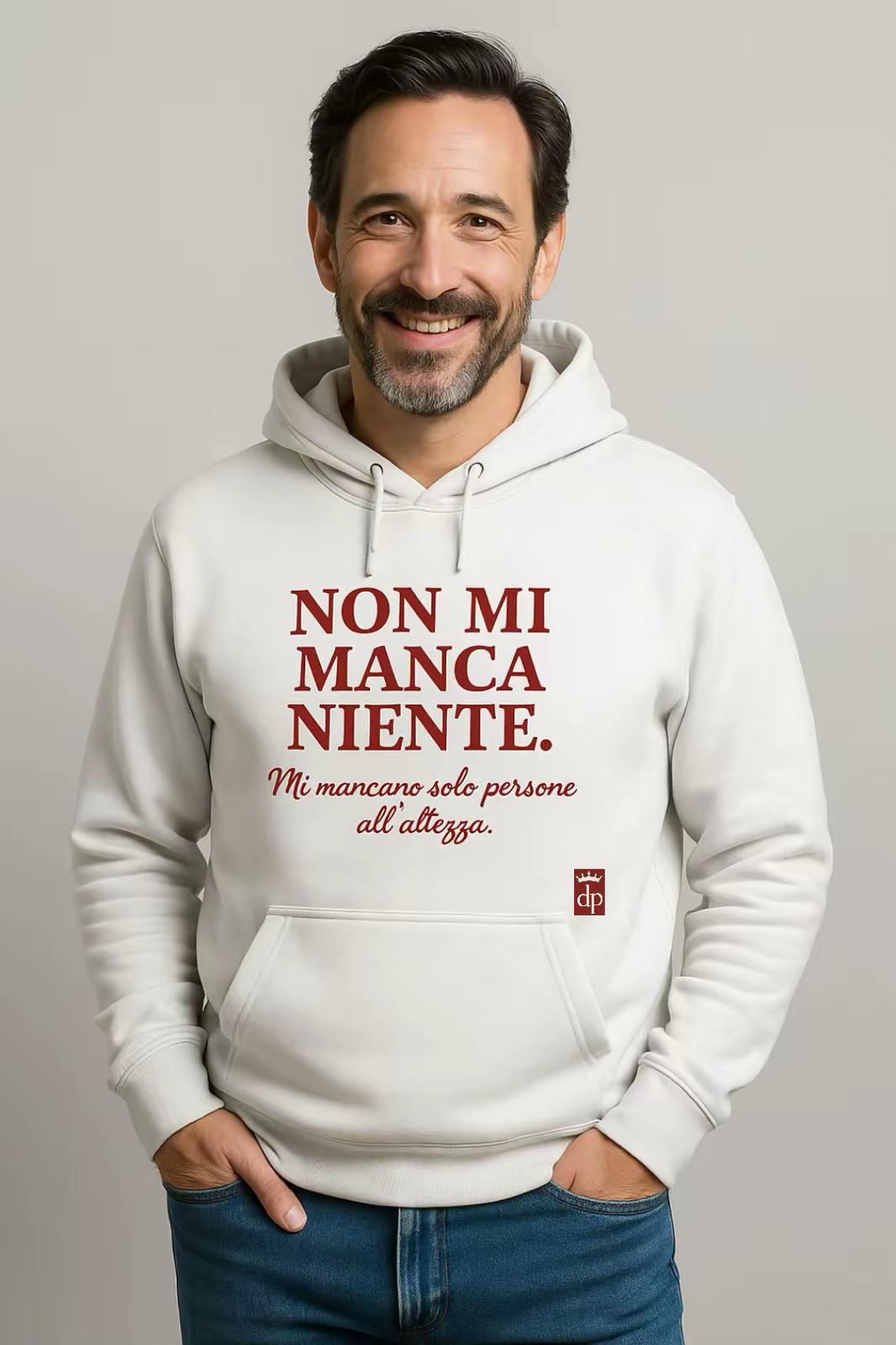 Felpa Unisex con Cappuccio Felpa Unisex – “Non mi manca niente” | Pover